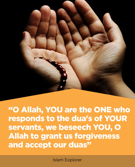 O Allah, You are the one who responds to the dua’s of your servants