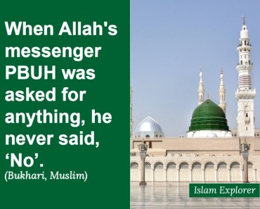 When Allah’s messenger PBUH was asked for anything