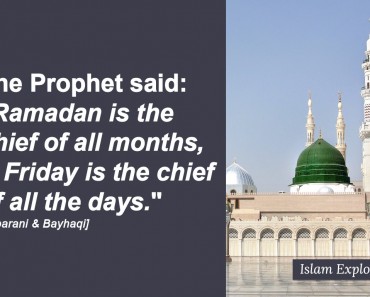 The Prophet said: “ Ramadan is the chief of all months